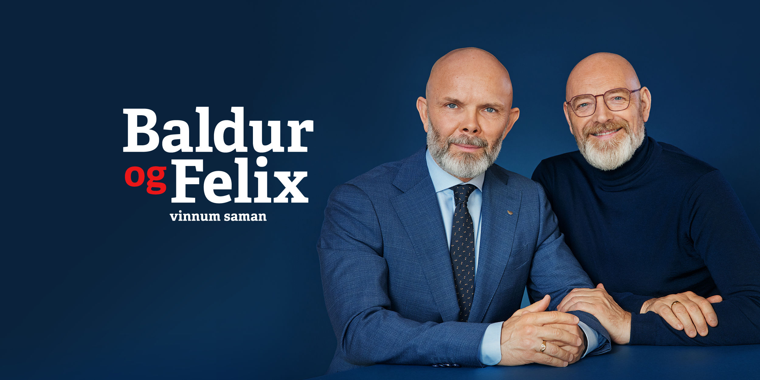 Forsetaframboð 2024. Baldur og Felix. Baldur Þórhallsson og Felix Bergsson. baldurogfelix.is